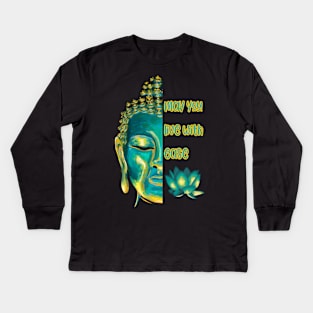 May You Live with Ease Lovingkindness Metta Buddhist Graphic Kids Long Sleeve T-Shirt